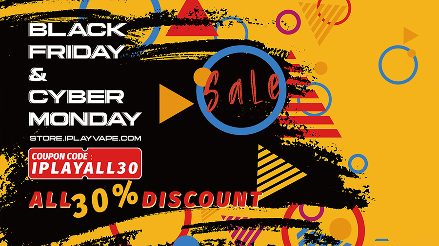 Thenga Amadili Angcono Kakhulu esitolo se-IPLAY Vape: Black Friday & Cyber ​​Monday Sale!