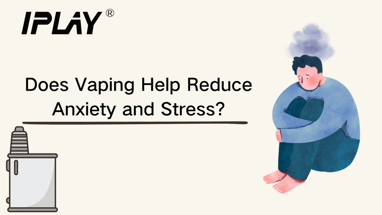 Does Vaping Help Reduce Anxiety and Stress? Exploring the Truth